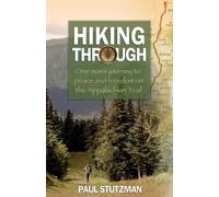 Paul Stutzman Hiking Through - One Man`s Journey to Peace and Freedo (Tascabile)