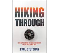 Paul Stutzman Hiking Through (Tascabile)