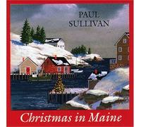 Paul Sullivan - Christmas in Maine