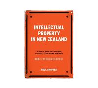 Paul Sumpter Intellectual Property in New Zealand (Tascabile)