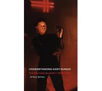 Paul Sutton Understanding Gary Numan (Copertina rigida)