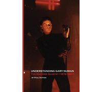 Paul Sutton Understanding Gary Numan (Tascabile)