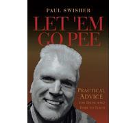Paul Swisher Let 'Em Go Pee (Tascabile)