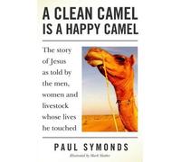 Paul Symonds Clean Camel is a Happy Camel, A (Tascabile)