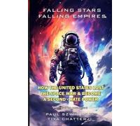 Paul Szymanski Tiya Chatterji Falling Stars - Falling Empires (Tascabile)