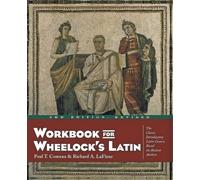 Workbook for Wheelock's Latin, 3rd Edition, Revised: Forty lessons of grammar drills, vocabulary building, and translation practice for students mastering classroom Latin