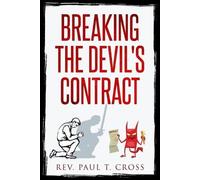 Paul T Cross Breaking the Devil's Contract (Tascabile)