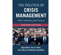 Paul ‘t Hart Eric Stern Arjen Boin Bengt S The Politics of Crisis Ma (Tascabile)