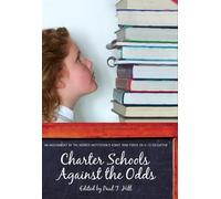 Paul T. Hill Charter Schools against the Odds (Copertina rigida)
