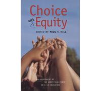 Paul T. Hill Choice with Equity (Tascabile)