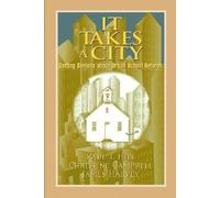 Paul T. Hill Christine Campbell James Harvey It Takes a City (Tascabile)