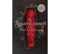 Paul T Scheuring The Resurrectionist (Tascabile)