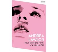 Paul Takes the Form of A Mortal Girl