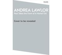 Paul Takes the Form of A Mortal Girl