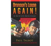 Paul Talbot Bronson's Loose Again On the Set with Charles Br (Copertina rigida)