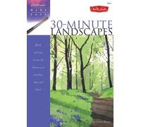 Paul Talbot-Greaves Watercolor Made Easy: 30-Minute Landscapes (Tascabile)