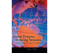 Paul Tarc Global Dreams, Enduring Tensions (Tascabile)