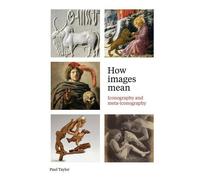 Paul Taylor How Images Mean (Tascabile)