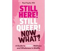 Paul Taylor-Pit Still Here Still Queer Now Wh (Tascabile) (PRESALE 21/10/2026)