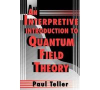 Paul Teller An Interpretive Introduction to Quantum Field Theory (Tascabile)