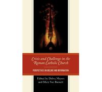 Paul Tenkotte Crisis and Challenge in the Roman Catholic Church (Tascabile)