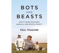 Paul Thagard Bots and Beasts (Tascabile)