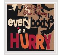 Paul & The Blue Delivery - Everybodys In A Hurry