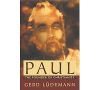 Paul: The Founder of Christianity
