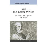 Paul the Letter-Writer: His World, His Options, His Skills: 41