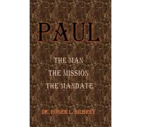 Paul - The Man - The Mission - The Mandate