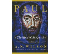 Paul: The Mind of the Apostle - Wilson A. N.