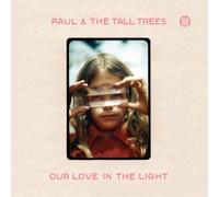 Paul & the Tall Trees Our Love in the Light (CD) Album