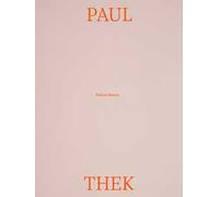 Paul Thek. Italian hours. Ediz. italiana e inglese