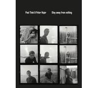 Paul Thek Paul Thek and Peter Hujar: Stay Away from Nothing (Tascabile)