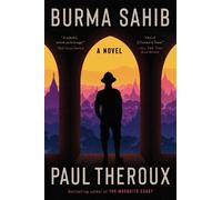 Burma Sahib: A Novel