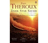 Dark Star Safari: Overland from Cairo to Cape Town [Lingua Inglese]