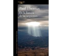 Paul Theroux En la llanura de las serpientes: Viajes por los caminos (Tascabile)
