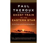 Paul Theroux Ghost Train to the Eastern Star (Tascabile)