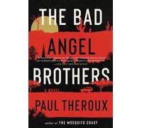 Paul Theroux The Bad Angel Brothers (Tascabile)