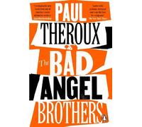 Paul Theroux The Bad Angel Brothers (Tascabile)