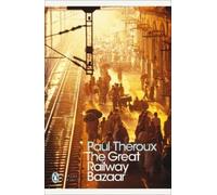 Paul Theroux The Great Railway Bazaar (Tascabile) Penguin Modern Classics