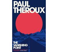 Paul Theroux The Vanishing Point (Copertina rigida)