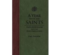 Paul Thigpen A Year with the Saints (Rilegato in ecopelle) Year with