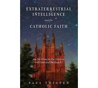 Paul Thigpen Extraterrestrial Intelligence and the Catholic F (Copertina rigida)