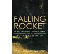 Paul Thomas Murphy Falling Rocket (Copertina rigida)