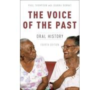 Paul Thompson The Voice of the Past (Tascabile) Oxford Oral History Series