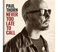Paul Thorn Never Too Late to Call (Vinyl LP) 12" Album