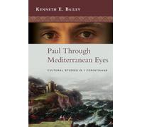 Paul Through Mediterranean Eyes: Cultural Studies In 1 Corinthians