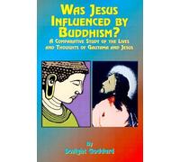 Paul Tice Dwight Goddhard Was Jesus Influenced by Buddhism? (Tascabile)