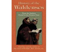 Paul Tice Huss Jerome History of the Waldenses from the Earliest Per (Tascabile)
